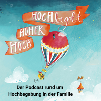 Podcast Titel Hoch höher hochbegabt
